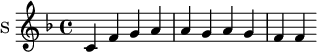 
\new Staff \with {
  midiInstrument = "voice oohs"
  instrumentName = #"S "
  shortInstrumentName = #"S "
  } {
 \relative c' {  
   \time 4/4 \key f \major 
   c f g a
   a g a g
   f f
    }
}
