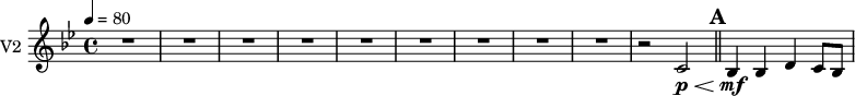 
\new Staff \with {
  midiInstrument = "violin"
  instrumentName = #"V2 "
  shortInstrumentName = #"v2"
  } {
  \relative c' {  
   \time 4/4 \key bes \major \tempo 4=80
          R1*9
          r2 c2 \p \<
   \bar "||" \mark \default
        bes4 \mf \! bes d c8  bes 
  }  }

