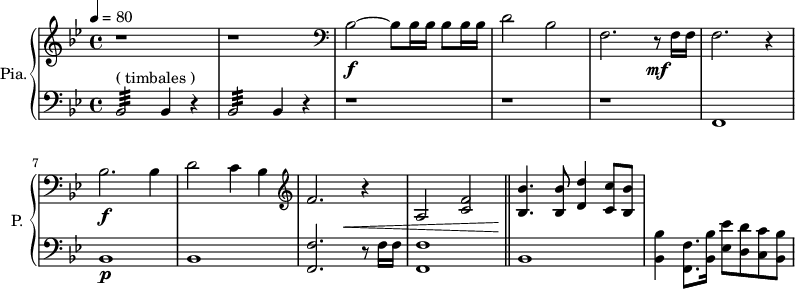 
\new PianoStaff \with { 
       instrumentName = #"Pia." 
       shortInstrumentName = #"P. "
       } 
 <<
      \new Staff \relative c'' { 
        \time 4/4 \key bes \major 
 \tempo 4 = 80
        r1 r 
        \clef bass
       bes,2~ \f bes8 bes16 bes16 bes8 bes16 bes16 
       d2 bes
       f2. r8 \mf f16 f
       f2. r4
        bes2. \f bes4
       d2 c4 bes
  \clef G
       f'2. r4
       a,2 <c f>2
       <bes bes'>4. <bes bes'>8 <d d'>4 <c c'>8 <bes bes'>8
}

 \new Dynamics = "Dynamics_pf" 
       {
        s1 s s s s s s s
        s2 s4 \< s4
        s1
        s4 \! s2.
       }

      \new Staff \relative c { 
        \clef bass
       \time 4/4 \key bes \major
             bes2:32 ^\markup "( timbales ) " bes4 r4
           bes2:32 bes4 r4
            r1 r1 r1
            f1
            bes1 \p
            bes1
            <f f'>2. r8 f'16 f
            <f, f'>1
      \bar "||"
            bes1
            <bes bes'>4 <f f'>8. <bes bes'>16 <ees ees'>8 <d d'> <c c'> <bes bes'>
}
>>
