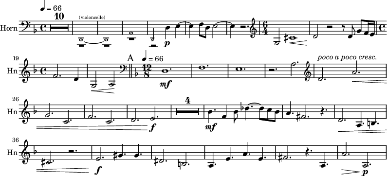 
\new Staff \with {
  midiInstrument = "french horn"
  instrumentName = "Horn"
  shortInstrumentName = #"Hn"
 }
 \relative c {
   \tempo 4=66
\clef bass
  \time 4/4 \key f \major 
 \transposition f
 \compressFullBarRests
 \override MultiMeasureRest.expand-limit = #1
 R1*10
    <<
  { r1 r1 r1 r2}
  
  { \new CueVoice  {
     d,1~^"(violoncelle)" d1
     a'1 d,2
  }
  }
  >>
  
   d'4 \p e~
  e4 f8 [d] e2~
  e4  r2.
  
 \time 6/4 \clef G
  g2 cis1 \<
  d2 \! r2 r8 d8 g8 f16 e

 \time 4/4 
   f2. d4
   g,2 \< a2 \!

  \bar "||" \mark A
   \tempo 4=66
  \time 12/8 \key f \major 
  \clef bass
  \set Score.currentBarNumber = #21
  d,1. \mf
  f1.
  e1.
  r2. a2.
  \clef G
  d2. ^\markup { \italic { poco a poco cresc. } } a'2. _\<
  g2. c,2.
  f2. c2.
  d2. e2.  \f
  
  R1.*4 \!
  bes'4. \mf f4 bes8 des4.~ des8 c bes
  a4. fis2. r4.
  d2. \< a4. b4.
  cis2. r2.

  e2. \f gis4. gis4.
  dis2. b
  a4. e'4. a4. e4.
  fis2. r4. a,4.
  a'2. \>  a,2. \! \p
 } 
