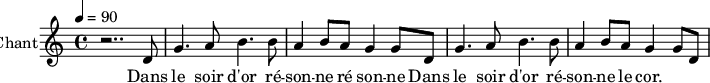
\new Staff \with {
midiInstrument = "voice oohs" 
  instrumentName = #"Chant"
  shortInstrumentName = #"C"
  } {
   \relative c' {  
   \tempo 4=90
   \time 4/4 
    r2.. d8
    g4. a8 b4. b8
    a4   b8  a8 g4 g8 d8
    g4. a8 b4. b8
    a4   b8  a8 g4 g8 d8
  }
\addlyrics { 
  Dans le soir d'or ré -- son -- ne ré son -- ne
 Dans le soir d'or ré -- son -- ne le cor.
 }
}
