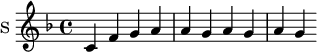 \new Staff \with {
midiInstrument = "voice oohs"
instrumentName = #"S "
shortInstrumentName = #"S "
} {
\relative c' {
\time 4/4 \key f \major
c f g a
a g a g
a g
}
}