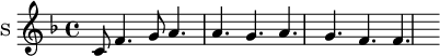 \new Staff \with {
midiInstrument = "voice oohs"
instrumentName = #"S "
shortInstrumentName = #"S "
} {
\relative c' {
\time 4/4 \key f \major
c8 f4. g8 a4.
a g a g
f f
}
}