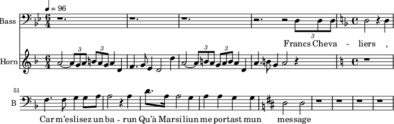 
<<
\new Staff \with {
  midiInstrument = "voice oohs"
  shortInstrumentName = #"B "
  instrumentName = #"Bass "
  } {
  \clef bass \relative c {  
   \time 6/4 \key bes \major \tempo 4=96
   \set Score.currentBarNumber = #46
       r1.
       r1.
       r1.
       r2. r2 \tuplet 3/2 {d8 d d}
    \key f \major \time 4/4
       d2 r4 d4
       f4. f8 g4 g8 a
       a2 r4 a
       d8. a16 a2 g4 
       a4 a g g
    \key d \major 
       d2 d2
      r1 r1 r1 r1
  }  }
 \addlyrics { 
             Francs  Che -- va -- liers , Car m’es -- li -- sez un ba -- run 
             Qu’à Mar -- si -- liun me por -- tast mun mes -- sage
            }

\new Staff \with {
  instrumentName = "Horn"
  shortInstrumentName = #"Hn"
  midiInstrument = "french horn"
 }
 \relative c'' {
   \tempo 4=96
  \time 6/4 \key f \major 
  \set Score.currentBarNumber = #46
 \transposition f
  a2~ \tuplet 3/2 { a8 g a } \tuplet 3/2 { b8 a g } a4 d,4 
  f4. g8 e4 d2 d'4
  a2~ \tuplet 3/2 { a8 b a } \tuplet 3/2 { g8 a b } a4 d,4 
  a'4. b8 g4 a2 r4
  \time 4/4 \key c \major 
  r1
 } 
>>
