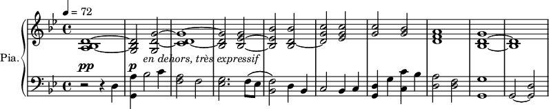 
\new PianoStaff \with { 
       instrumentName = #"Pia." 
       shortInstrumentName = #"P. "
       } 
 <<
      \new Staff \relative c' { 
      \time 4/4 \key bes \major   \tempo 4 = 72
      <a bes d>1~
      <g bes d>2 <g d' g>2~
      <c d g>1~
      <bes d g>2 <bes ees g>2~
      <bes ees bes'>2 <bes d bes'>2~
      <d g c>2 <ees g c>2
      <g c>2 <g bes>2 
      <d f a>1
      <bes d g>1~
      <bes d>1
       }

 \new Dynamics = "Dynamics_pf" 
       {
   s1 \pp
   s4 \p s4 ^\markup { \italic "en dehors, très expressif" } s2
       }

      \new Staff \relative c { 
        \clef bass
       \time 4/4 \key bes \major 
           r2 r4 d
           <g,  a'>4 bes'2 c4
           <f, a>2 f
           <ees g>2. f8 \( ees
           <bes f'>2 \) d4 bes
            c2 bes4 c
           <g d'>4 g' <c, c'>4 bes'
           <d, a'>2 <d f>2
           <g, g'>1
           g2~ <g d'>2
       }
>>
