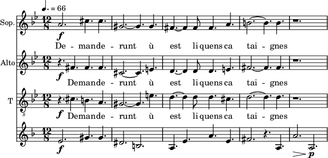 
<<
\new Staff \with {
  midiInstrument = "choir aahs"
  shortInstrumentName = #"S"
  instrumentName = #"Sop."
  } {
  \relative c'' {  
   \time 12/8 \key bes \major 
    \set Score.currentBarNumber = #37
   a2. \f cis4. cis4.
   gis2.~ gis4.  gis4.
  fis4.~ fis4 fis8 fis4. a4.
      b2.~ b4. b4. r1.

        
  }  }
 \addlyrics { 
               De -- man -- de -- runt
               ù  est li  quens ca tai -- gnes 
            }

\new Staff \with {
  midiInstrument = "choir aahs"
  shortInstrumentName = #"A"
  instrumentName = #"Alto"
  } {
  \relative c' {  
   \time 12/8 \key bes \major 
    \set Score.currentBarNumber = #37
   r4. \f fis4. fis4. fis4.
   cis2.~ cis4.  e4.
   d4.~ d4 d8 d4. e4.
      fis2.~ fis4. fis4. r1.

        
  }  }
 \addlyrics { 
               De -- man -- de -- runt
               ù  est li  quens ca tai -- gnes 
            }

\new Staff \with {
  midiInstrument = "voice oohs"
  shortInstrumentName = #"T "
  instrumentName = #"T "
  } {
  \relative c' {  
   \clef "treble_8"
   \time 12/8 \key bes \major 
    \set Score.currentBarNumber = #37
    r4. \f cis4. b4. a4.
      gis2.~ gis4. e'4.
      d4.~ d4 d8 d4. cis4.
      d2.~d4. d4.
      r1.
        
  }  }
 \addlyrics { 
               De -- man -- de -- runt
               ù  est li  quens ca tai -- gnes 
            }

\new Staff \with {
  midiInstrument = "french horn"
 }
 \relative c' {
   \tempo 4.=66
  \time 12/8 \key f \major 
 \transposition f
    \set Score.currentBarNumber = #37
  e2. \f gis4. gis4.
  dis2. b
  a4. e'4. a4. e4.
  fis2. r4. a,4.
  a'2. \>  a,2. \! \p
  
 } 
>>
