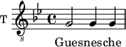 
\new Staff \with {
  midiInstrument = "violin"
  shortInstrumentName = #"T "
  instrumentName = #"T "
  } {
  \relative c' {  
   \clef "treble_8"
   \time 4/4 \key bes \major 
    g2 g4 g4
  }  }
 \addlyrics { 
        Gues -- nes -- che
            }
