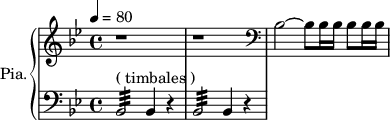 
\new PianoStaff \with { 
       instrumentName = #"Pia." 
       shortInstrumentName = #"P. "
       } 
 <<
      \new Staff \relative c'' { 
        \time 4/4 \key bes \major 
 \tempo 4 = 80
        r1 r 
        \clef bass
       bes,2~ bes8 bes16 bes16 bes8 bes16 bes16 
}
      \new Staff \relative c { 
        \clef bass
       \time 4/4 \key bes \major
             bes2:32 ^\markup "( timbales ) " bes4 r4
           bes2:32 bes4 r4
}
>>
