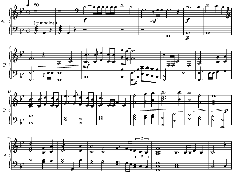 
\new PianoStaff \with { 
       instrumentName = #"Pia." 
       shortInstrumentName = #"P. "
       } 
 <<
      \new Staff \relative c'' { 
        \time 4/4 \key bes \major 
 \tempo 4 = 80
        r1 r 
        \clef bass
       bes,2~ \f bes8 bes16 bes16 bes8 bes16 bes16 
       d2 bes
       f2. r8 \mf f16 f
       f2. r4
        bes2. \f bes4
       d2 c4 bes
  \clef G
       f'2. r4
       a,2 <c f>2
  \bar "||"
       <bes bes'>4. <bes bes'>8 <d d'>4 <c c'>8 <bes bes'>8
       <g' g'>8 <f f'>8~ <f f'>2.
       r8 f,16 f c'2 f,4
       <a f'>2  <bes g'>4 <c a'>4
       <bes d bes'>4. <bes bes'>8 <d d'>4 <c c'>8 <bes bes'>8
       <ees ees'>4. <ees ees'>8 <d d'>4 <c c'>8 <bes bes'>

       <c c'>4. c16 c f4 c
       <f f'>2 <g g'>4 <a a'> 
       <bes d bes'>2. <bes bes'>4
       <a a'>2  <f f'>
       <ees g ees'>1
       <d f d'>2 <bes g'>4 <c a'>
       <d bes'>2. <d bes'>4 
       <c a'>2 <c f>
       g'4. f16 ees \tuplet 3/2 { d4 c bes }
       <a c f>1
       bes4. bes16 bes d4 bes
       bes2. r4 
    
}

 \new Dynamics = "Dynamics_pf" 
       {
        s1 s s s s s s s
        s2 s4 \< s4
        s1
        s4 \! \mf s2.
        s1 s s s s
        s1 
        s4 s4 \< s2
        s1
        s4 \! s4 \>
        s2 s4 \> s4
        s4 s4 \p s2
       }

      \new Staff \relative c { 
        \clef bass
       \time 4/4 \key bes \major
             bes2:32 ^\markup "( timbales ) " bes4 r4
           bes2:32 bes4 r4
            r1 r1 r1
            f1
            bes1 \p
            bes1
            <f f'>2. r8 f'16 f
            <f, f'>1
      \bar "||"
            bes1
            <bes bes'>4 <f f'>8. <bes bes'>16 <ees ees'>8 <d d'> <c c'> <bes bes'>
            <f c'>2 f'2
            <f, f'>4. f'16 f g4 a
            <bes, bes'>1
            <ees g>2 <bes f'>
            <f' a>1
            <f a c>2 <g bes>4 <a c>4
            <g, g'>2 <d' d'>2
            <f c'>2 <f a>
            <ees bes'>2 <ees, ees'>
            bes''2 <g bes>4 a
            <g bes>2 g,4 bes'
            <f a>2 <f a> 
            <ees g>4. f16 ees \tuplet 3/2 { <bes d>4 c bes}
            <f c' f>1
            <bes d>1
            bes2. c4
}
>>
