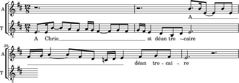 
<<
\new ChoirStaff <<
\new Staff \with {
  instrumentName = #"A"  
  shortInstrumentName = #"A"
  midiInstrument = "violin"
 } 
  {                                    % alto 
  \relative c'' { 
   \set Staff.midiMaximumVolume = #0.9
   \time 12/8 \key d \major 
   \set Score.currentBarNumber = #27
   r1. 
    r2. b8. b16 e,8~ e b' e,
    fis16 g a4~ a8 fis  d c16 d e4 fis8 g fis
    e2. r
  }
}
\addlyrics {    
             A __ _ _ _ _ _ _ _ _ _ _ _ _ déan tro -- cai -- re
              
            }


\new Staff \with {
  midiInstrument = "trumpet"
  shortInstrumentName = #"T "
  instrumentName = #"T "
 } 
  {                                    % ténor B
  \relative c { 
   \set Staff.midiMaximumVolume = #0.5
   \clef "treble_8"
   \time 12/8 \key d \major 
   e8. e16~ b'8~ b a g a16 g fis4~  fis8 g fis g16 fis e4 d8 b d e2.
  }
}
\addlyrics {                 
            A Chrio __ _ _ _ _ _ _ _ _ _ st déan tro - -- caire
            }
>>
>>
