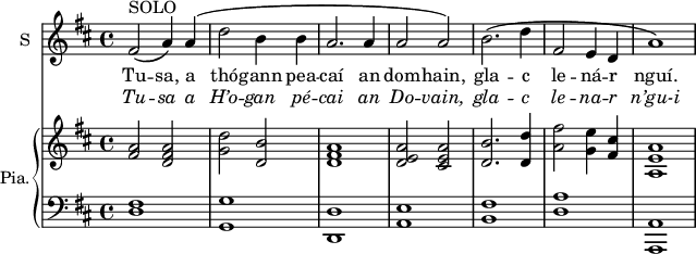 
<<

\new ChoirStaff <<
\new Staff \with {
  midiInstrument = #"Flute"
  instrumentName = #"S"  shortInstrumentName = #"S"
 } 
  {                                    % soprano A
  \relative c' { 
   \set Staff.midiMaximumVolume = #0.9
   \time 4/4 \key d \major 
   \set Score.currentBarNumber = #17
    fis2^SOLO\( a4\) a4\(
     d2  b4 b
     a2. a4
     a2 a\)
     b2.\( d4
     fis,2 e4 d 
      a'1\)
 }
}

\addlyrics { 
        Tu -- sa, 
        a thó -- gann pea -- 
        caí an dom -- hain, 
        gla -- c le -- ná -- r nguí. 

}
\addlyrics { \override LyricText.font-shape = #'italic
        Tu -- sa 
       a H’o -- gan pé -- cai an Do -- vain, gla -- c le -- na -- r n’gu-i 
 
}
>>
    \new PianoStaff \with { instrumentName = #"Pia." } <<
      \new Staff \relative c' { 
      \set Score.currentBarNumber = #39
      \time 4/4 

  \key d \major  <fis a>2 <d fis a>
        <g d'> <d b'>
        <d fis a>1
        <d e a>2 <cis e a>
        <d b'>2. <d d'>4
        <a' fis'>2 <g e'>4 <fis cis'>
        <a, e' a>1
 


     }

     \new Staff \relative c { 
        \clef bass


  \key d \major <d fis>1
         <g, g'>1
         <d d'>
         <a' e'>
         <b  fis'>
          <d a'>
         <a, a'>
 
     }
>>
>>

