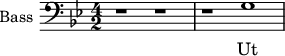 
\new Staff \with {
  midiInstrument = "voice oohs"
  shortInstrumentName = #"B "
  instrumentName = #"Bass "
  } {
  \clef bass \relative c' {  
   \time 4/2 \key g \minor 
        r1 r1
        r1 g
  }  }
 \addlyrics { 
              Ut
            }
