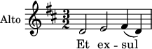 
\new Staff \with {
  midiInstrument = "choir aahs"
  instrumentName = #"Alto "
  shortInstrumentName = #"A "
  } {
  \relative c' {  
   \time 3/2 \key d \major 
        d2 e2 fis4 (d)
  }  }
 \addlyrics { 
              Et  ex -- sul -- ta -- vit
              spi -- ri -- tus 
              me -- us
              in De -- o,
              in De -- o
              sa -- lu -- ta -- ri me -- o.
            }
