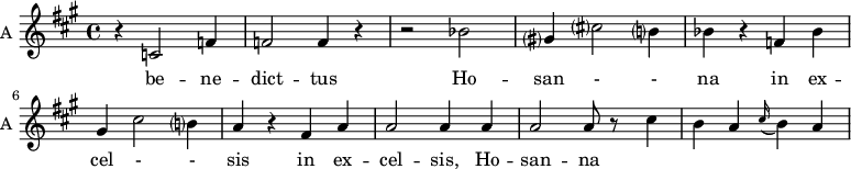 
\new Staff \with {
  midiInstrument = "violin"
  instrumentName = #"A "
  shortInstrumentName = #"A "
  } {
  \relative c' {  
   \time 4/4 \key a \major 
        r4 c2 f4
        f2 f4 r4
        r2 bes2
        gis?4 cis?2 b?4
        bes4 r4 f4 bes4
        gis4 cis2 b?4
        a4 r4 fis a
        a2 a4 a
        a2 a8 r8 cis4
        b4 a4  \appoggiatura cis16  b4 a4
  }  }
 \addlyrics { 
              be -- ne -- dict -- tus
              Ho -- san - - na in ex -- cel - - sis
              in ex -- cel -- sis, Ho -- san -- na 
            }
