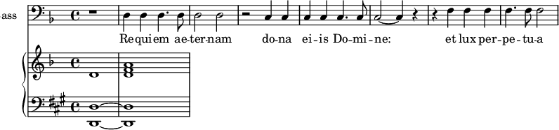<<
\new Staff \with {
midiInstrument = "cello"
shortInstrumentName = #"B "
instrumentName = #"Bass "
} {
\clef bass \relative c {
\time 4/4 \key f \major
r1
d4 d d4. d8
d2 d2
r2 c4 c4
c4 c4 c4. c8
c2~ c4 r4
r4 f4 f f
f4. f8 f2
} }
\addlyrics {
Re -- qui -- em ae -- ter -- nam
do -- na ei -- is Do -- mi -- ne:
et lux per -- pe -- tu -- a
}
\new PianoStaff <<
\new Staff \with {
midiInstrument = "church organ"
} \relative c' {
\key f \major \time 4/4
d1 <d f a>1
}
\new Staff \with {
midiInstrument = "church organ"
} \relative c {
\clef bass
\key a \major \time 4/4
<d, d'>1~ <d d'>1
}
>>
>>
