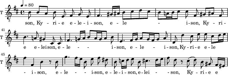 
\new Staff \with {
  midiInstrument = "trumpet"
  shortInstrumentName = #"T "
  instrumentName = #"T "
  } {
   \relative c'' {  
   \clef "treble_8"
   \time 4/4 \key b \minor 
  \set Score.currentBarNumber = #38
   \tempo 4 = 80
     \autoBeamOff 
      b,8 b [a] b e, fis g e
      fis4. gis16 [ais] b8 [cis d cis]
      b8 [a!16 b cis8] cis fis, gis [ ais] fis
      b4. a! 8 gis4 cis,8 cis
      fis4. g!16 [a] b8 [ a16 g a8] b
      e,4. fis16 [g] a8 [g16 fis g8] a 
      d,8 d'4 cis8 e e cis [d16 e ]
      fis4 fis,4 b r8 b
      g'4. fis16 [e] b8 e fis dis
      b8 c16 [d] e8 b cis4. d16[e]
      fis8 d r cis (d) b gis fis16 [eis]
  }  }
 \addlyrics { 
              son,
              Ky -- ri -- e  e -- le  -- i -- son,
              e -- le  - i -- son,
              Ky -- ri -- e  e -- lei -- son,
              e -- le  - - i -- son,
              e -- le  -- i -- son,
              Ky -- ri -- e  e -- le  - i -- son,
              e -- le  - - i -- son,
              e -- le  -- i -- son,
              e -- lei - - son,
              Ky -- ri -- e  e -- lei -- son,
            }

