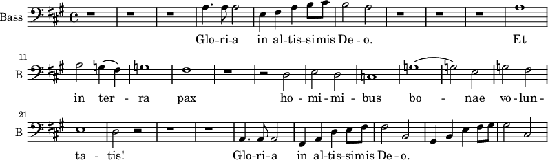 
\new Staff \with {
  midiInstrument = "cello"
  shortInstrumentName = #"B "
  instrumentName = #"Bass "
  } {
  \clef bass \relative c' {  
   \time 4/4 \key a \major 
        r1 r r
        a4. a8 a2
        e4 fis a b8 cis
        b2 a
        r1 r r
        a1 a2 g4 (fis) 
        g1
        fis1
        r1
        r2 d
        e2 d 
        c1 
        g'1 (g2) e 
        g2 fis e1 d2 r2

         r1 r1
         a4. a8 a2
         fis4 a d e8 fis
         fis2 b,2
        
         gis4 b e fis8 gis
         gis2 cis,2
     
        
  }  }
 \addlyrics { 
             Glo -- ri -- a 
             in al -- tis -- si -- mis De -- o.
             Et in ter -- ra pax ho -- mi -- mi -- bus
            bo -- nae vo -- lun -- ta -- tis! 
         Glo -- ri -- a 
             in al -- tis -- si -- mis De -- o.
            }
