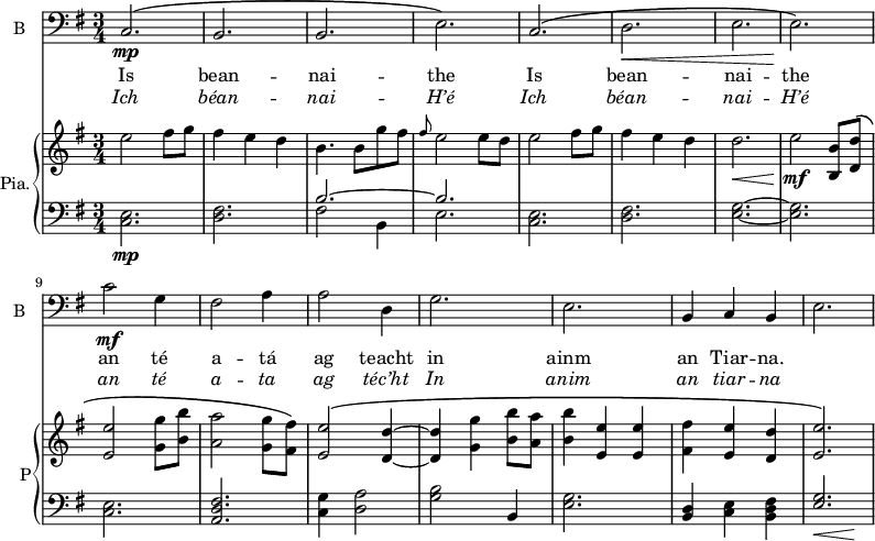 
<<
\new ChoirStaff <<
\new Staff \with {
  midiInstrument = "violin"
  shortInstrumentName = #"B "
  instrumentName = #"B "
  } {
  \clef bass \relative c {  
   \time 3/4 \key g \major 
        c2.\mp\(
        b2.
        b2.
        e2.\)
        c2.\(
        d2.\<
        e2.
        e2.\!\)
        c'2\mf g4
        fis2 a4
        a2 d,4
        g2.
        e2.
        b4 c b
        e2.

  }  }
 \addlyrics { 
              Is bean -- nai -- the 
              Is bean -- nai -- the 
              an té a -- tá 
               ag teacht in ainm an Tiar -- na. 
            }
\addlyrics {  \override LyricText.font-shape = #'italic
              Ich béan -- nai -- H’é 
              Ich béan -- nai -- H’é 
              an té a -- ta 
              ag téc’ht In anim an tiar -- na   
            }
 >>

    \new PianoStaff  \with { instrumentName = #"Pia." shortInstrumentName = #"P"} <<
      \new Staff ="up" \relative c'' { 
        \time 3/4 \key g \major 

         e2 fis8 g
         fis4 e d
         b4. b8 g' fis
         \grace {fis8} e2 e8 d
         e2  fis8 g
         fis4 e d
         d2.\<
         e2\! \mf <b, b'>8 <d d'>\( 
         <e e'>2 <g g'>8 <b b'>
         <a a'>2 <g g'>8 <fis fis'>\)
         <e e'>2\(  <d d'>4~
         <d d'>4 <g g'>  <b b'>8 <a a'>8
         <b b'>4 <e, e'> <e e'>
         <fis fis'> <e e'> <d d'>
         <e e'>2.\)
      }

      \new Staff \relative c { 
        \clef bass
        \key g \major 

         <c e>2.\mp
        <d fis>
        << { b'2.~ b2.  } \\ {  fis2 b,4 e2.} >>
        <c e>2.
        <d fis>2.
        <e g>2.~
        <e g>2.
        <c e>2.
        <a d fis>2.
        <c g'>4 <d a'>2
        <g b>2 b,4 
        <e g>2.
        <b d>4 <c e> <b d fis>
        << { <e g>2. } \\ { s8\< s s4 s4\! } >>
       } 
    >>

>>
