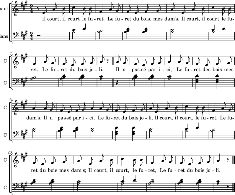
<<
\new ChoirStaff <<
\new Staff \with {
  midiInstrument = #"Flute"
  instrumentName = #"Chant"
  shortInstrumentName = #"C "
  } {
  \relative c' {  
   \time 2/4 \key a \major 
\autoBeamOff
        r8 e a b
        cis4 b8 b8
        fis4 a8 gis
        fis8 e fis gis 
        a8 e a b
        cis4 b8 b8
        fis4 a8 gis
        fis8 e fis8 gis
        a8 r8 \bar "||"
        a8 gis 
        fis e fis gis
        a4 a8 gis
        fis8 e fis gis
        a4 a8 gis
        fis e fis gis
        a4 a8 gis
        fis e fis gis
        a8 e a8 b
        cis4 b8 b8
        fis4 a8 gis
        fis e fis gis
        a e a b
        cis4 b8 b8
        fis4 a8 gis
        fis e fis gis 
        a4 r8 \bar "|."
  }  }
 \addlyrics { 
              il court, il court le fu -- ret. 
              Le fu -- ret du bois, mes dam's.
        
             Il court, il court le fu -- ret.
             Le fu -- ret du bois jo -- li.
             Il a pas -- sé par i -- ci; Le fu -- ret des bois mes
             dam's. Il a pas -- sé par i -- ci, Le fu -- ret du bois jo -- li.
             Il court, il court, le fu -- ret, Le fu -- ret du bois mes dam's; 
             Il court, il court, le fu -- ret, Le fu -- ret du bois jo -- li. 
            }
\new Staff \with {

  instrumentName = #"Piano"
  shortInstrumentName = #"C "
  } {
  \clef bass \relative c' {  
   \time 2/4 \key a \major 

    r2
    << {cis4 d} \\ {a2} >>
    <a b>2
    <a b d>4 <a b d>
    <a cis>2
    << {cis4 d} \\ {a2} >>
    <a b>2
    <a b d>4 <a b d>
    <a cis>4 \bar "||"
    r4
    <a b d>4 <a b d>
    <a cis>2
    <e gis d'>4 <e gis d'>4
    <a cis>2
    <a b d>4 <a b d>
    <a cis>2
    <e gis d'>4 <e gis d'>4
    <a cis>2
    << {cis4 d} \\ {a2} >>
    <a b>2
    <a b d>4 <a b d>
    <a cis>2
    << {cis4 d} \\ {a2} >>
    <a b d>2   
    <a b d>4 <a b d>
    <a cis>4
    r8 
  }  }
>>
>>
