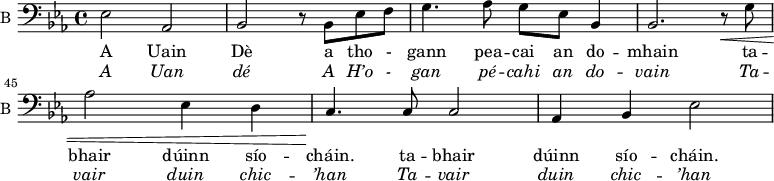 
<<
\new ChoirStaff <<
\new Staff \with {
  midiInstrument = "violin"
  shortInstrumentName = #"B "
  instrumentName = #"B "
  } {
  \clef bass \relative c { 
   \set Score.currentBarNumber = #41
   \time 4/4     
   \key c \minor
      ees2 aes,2
      bes2 r8 bes ees f
      g4. aes8 g ees bes4
   bes2. r8\< g'
    aes2  ees4 d
    c4.\! c8 c2 
   aes4 bes ees2
    } }
  \addlyrics { 
              A  Uain  Dè a tho - gann pea -- cai an do -- mhain
              ta -- bhair dúinn sío -- cháin.
              ta -- bhair dúinn sío -- cháin.
              
            }
\addlyrics {  \override LyricText.font-shape = #'italic
              A  Uan dé A H’o - gan pé -- cahi an do -- vain 
              Ta -- vair duin chic -- ’han 
              Ta -- vair duin chic -- ’han 
            }
 >>
>>
