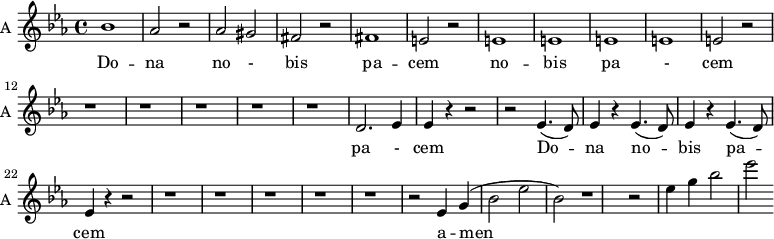 
\new Staff \with {
  midiInstrument = "violin"
  instrumentName = #"A "
  shortInstrumentName = #"A "
  } {
  \relative c'' {  
   \time 4/4 \key c \minor
        bes1
        aes2 r2
        aes2 gis
        fis2 r2
        fis1
        e2 r2
        e1 
        e1 e1 e1 
        e2 r2 r1 r1 r1 r1 r1
 
        d2. ees4 
        ees4 r4 r2
        r2 ees4. ( d8 )
        ees4 r4 ees4. ( d8 )
        ees4 r4 ees4. ( d8 )
        ees4 r4 r2
        r1 r1 r1 r1 r1
       r2 ees4 g
       ( bes2 ees2
       bes2 )
       r1
    r2 ees4 g
       ( bes2 ees2
  }  }
 \addlyrics { 
              Do -- na no - bis pa -- cem 
              no -- bis pa - cem
              pa - cem
               Do -- na no -- bis pa -- cem 
              a -- men
            }
