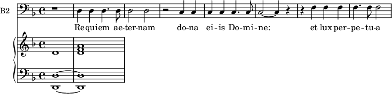 <<
\new Staff \with {
midiInstrument = "cello"
shortInstrumentName = #"B2 "
instrumentName = #"B2 "
} {
\clef bass \relative c {
\time 4/4 \key f \major
r1
d4 d d4. d8
d2 d2
r2 c4 c4
c4 c4 c4. c8
c2~ c4 r4
r4 f4 f f
f4. f8 f2
} }
\addlyrics {
Re -- qui -- em ae -- ter -- nam
do -- na ei -- is Do -- mi -- ne:
et lux per -- pe -- tu -- a
}
\new PianoStaff <<
\new Staff \with {
midiInstrument = "church organ"
} \relative c' {
\key f \major \time 4/4
d1 <d f a>1
}
\new Staff \with {
midiInstrument = "church organ"
} \relative c {
\clef bass
\key f \major \time 4/4
<d, d'>1~ <d d'>1
}
>>
>>