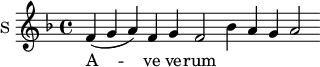 
\new Staff \with {
  midiInstrument = #"church organ"
  instrumentName = #"S "
  shortInstrumentName = #"S "
  } {
  \relative c' {  
     \set Score.timing = ##f
       \key f \major
       f4 ( g a ) f 
       g f2
       bes4 a g a2
  }  }
 \addlyrics { 
              A -- ve ve -- rum
            }
