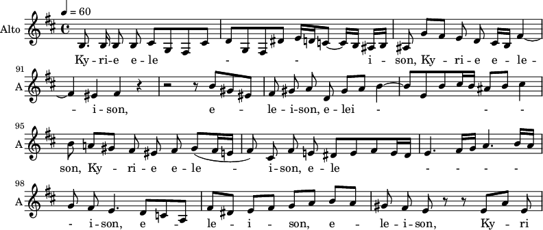 
\new Staff \with {
  midiInstrument = #"violin"
  instrumentName = #"Alto "
  shortInstrumentName = #"A"
  } {
   \relative c' {  
   \time 4/4 \key b \minor 
  \set Score.currentBarNumber = #88
       \tempo 4 = 60
      \autoBeamOff  b8. b16 b8 b8 cis [g fis cis']
      d8 [g, fis dis'] e16 [d! c8~] c16 [b] ais [b]
      ais8 g' [fis] e d cis16 [b] fis'4~ 
      fis4 eis fis r
      r2 r8 b [gis eis]
      fis8 gis a d, gis [a] b4~ 
      b8 [e, b'   cis16 b ] ais8 [b] cis4 
      b8 a! [gis] fis eis fis gis ([fis16 e]
      fis8) cis fis e! dis [e fis e16 dis]
      e4. fis16[g]  a4.  b16 [a] 
      g8 fis e4. d8 [c a] 
      fis'8 [dis] e [fis]  g [a] b [a]
      gis8 fis e r8 r8 e [a] e
 }  }
 \addlyrics { 
               Ky -- ri -- e e -- le - -  i -- son,
               Ky -- ri -- e e -- le --  i -- son,
               e -- le --  i -- son,
              e -- lei - - -  son,

              Ky -- ri -- e e -- le --  i -- son,
              e -- le - -  - - -  i -- son,
             e -- le -- i -- son,
             e -- le -- i -- son,

             Ky -- ri -- e 
            }

