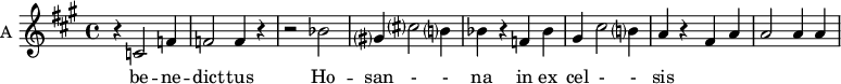 
\new Staff \with {
  midiInstrument = "violin"
  instrumentName = #"A "
  shortInstrumentName = #"A "
  } {
  \relative c' {  
   \time 4/4 \key a \major 
        r4 c2 f4
        f2 f4 r4
        r2 bes2
        gis?4 cis?2 b?4
        bes4 r4 f4 bes4
        gis4 cis2 b?4
        a4 r4 fis a
        a2 a4 a
  }  }
 \addlyrics { 
              be -- ne -- dict -- tus
              Ho -- san - - na in ex cel - - sis
            }

