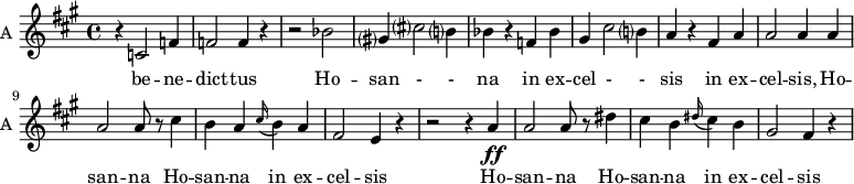
\new Staff \with {
  midiInstrument = "violin"
  instrumentName = #"A "
  shortInstrumentName = #"A "
  } {
  \relative c' {  
   \time 4/4 \key a \major 
        r4 c2 f4
        f2 f4 r4
        r2 bes2
        gis?4 cis?2 b?4
        bes4 r4 f4 bes4
        gis4 cis2 b?4
        a4 r4 fis a
        a2 a4 a
        a2 a8 r8 cis4
        b4 a4  \appoggiatura cis16  b4 a4
        fis2 e4 r4
        r2 r4 a4 \ff
        a2 a8 r8 dis4
        cis4 b \appoggiatura dis16 cis4 b
        gis2 fis4 r4
  }  }
 \addlyrics { 
              be -- ne -- dict -- tus
              Ho -- san - - na in ex -- cel - - sis
              in ex -- cel -- sis, Ho -- san -- na 
               Ho -- san -- na in ex -- cel -- sis
               Ho -- san -- na 
               Ho -- san -- na in ex -- cel -- sis
            }
