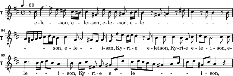 
\new Staff \with {
  midiInstrument = "trumpet"
  shortInstrumentName = #"T "
  instrumentName = #"T "
  } {
   \relative c' {  
   \clef "treble_8"
   \time 4/4 \key b \minor 
  \set Score.currentBarNumber = #60
   \tempo 4 = 80
     \autoBeamOff 
%60
     r8 cis fis4~ fis8 e dis cis16 [bis]  
     cis4 gis 8 e' cis cis ais b16 [cis] 
     b4 r8 gis a!4 r8 dis
     cis4 r8 cis b4 r8 b
     a16 [gis a b ] cis8 [ d16 cis ] b4 cis g8
     a2 gis8 [fis] gis8
     fis8 fis' [e]  d16 [e] d4 r8 a
     b4 cis8 cis4 b8 a cis
     d [cis] b2 cis8 cis
     cis4. b16[cis] d8 [b] a4
     b8 b[cis] eis, fis gis [cis, d']
     cis8 [d16 cis b8 a] gis4 a8 [b]
     cis8 [d] gis, [cis] a4 r
   }  }
 \addlyrics { 
              e -- le  -- i -- son,
              e -- lei -- son,
             e -- le  -- i -- son,
             e -- lei - - - - - - - -  - son,
             e -- le  - - i -- son,


              Ky -- ri -- e  e -- lei -- son,
              Ky -- ri -- e  e -- le  -- i -- son,
              e -- le  - - i -- son,
              Ky -- ri -- e  e -- le  - - - i -- son,
            }


